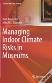 Managing Indoor Climate Risks In Museums