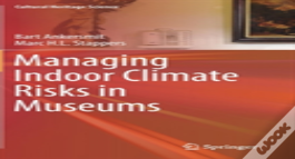 Managing Indoor Climate Risks In Museums
