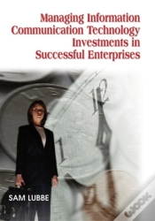 Capa do artigo Managing Information Communication Technology Investments In Successful Enterprises