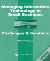 Managing Information Technology In Small Business
