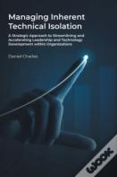 Managing Inherent Technical Isolation
