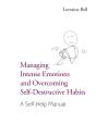 Managing Intense Emotions And Overcoming Self-Destructive Habits - Preview