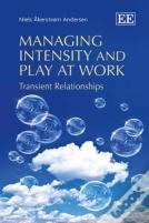 Managing Intensity And Play At Work