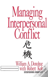 Managing Interpersonal Conflict