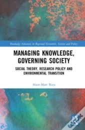 Managing Knowledge, Governing Society