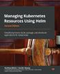 Managing Kubernetes Resources Using Helm - Preview