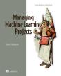 Managing Machine Learning Projects - Preview