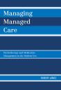 Managing Managed Care - Preview
