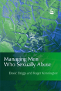 Managing Men Who Sexually Abuse - Preview