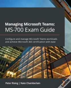 Capa do artigo Managing Microsoft Teams: Ms-700 Exam Guide