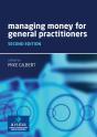 Managing Money For General Practitioners, Second Edition - Preview