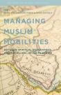Managing Muslim Mobilities - Preview