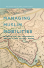 Managing Muslim Mobilities - Preview