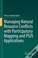 Managing Natural Resource Conflicts With Participatory Mapping And Pgis Applications