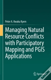 Capa do artigo Managing Natural Resource Conflicts With Participatory Mapping And Pgis Applications