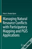 Managing Natural Resource Conflicts With Participatory Mapping And Pgis Applications