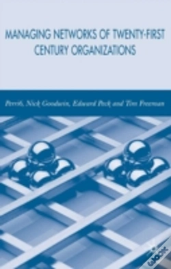 Capa do artigo Managing Networks Of Twenty-First Century Organisations
