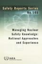 Managing Nuclear Safety Knowledge: National Approaches And Experience - Preview