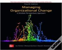 Managing Organizational Change:  A Multiple Perspectives Approach Ise