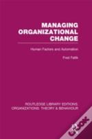 Managing Organizational Change (Rle: Organizations)
