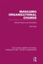 Managing Organizational Change (Rle: Organizations) - Preview