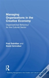 Managing Organizations In The Creat
