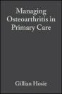Managing Osteoarthritis In Primary Care - Preview