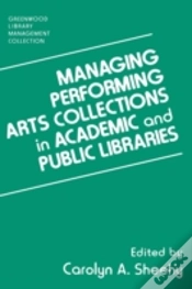 Capa do artigo Managing Performing Arts Collections In Academic And Public Libraries