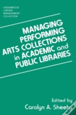 Capa do artigo Managing Performing Arts Collections In Academic And Public Libraries