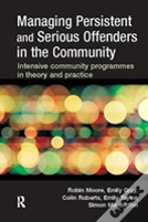 Managing Persistent And Serious Offenders In The Community