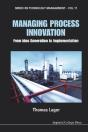 Managing Process Innovation: From Idea Generation To Implementation - Preview