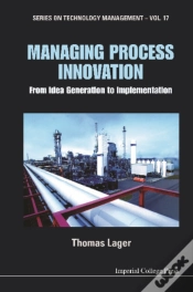 Capa do artigo Managing Process Innovation: From Idea Generation To Implementation