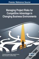Managing Project Risks For Competitive Advantage In Changing Business Environments