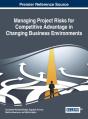 Managing Project Risks For Competitive Advantage In Changing Business Environments - Preview