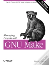 Managing Projects With Gnu Make 3e
