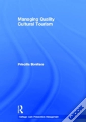 Managing Quality Cultural Tourism