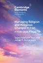 Managing Religion And Religious Changes In Iran - Preview