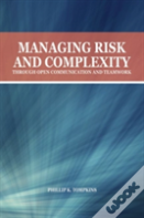 Managing Risk And Complexity Through Open Communication And Teamwork