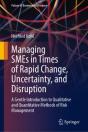 Managing Smes In Times Of Rapid Change, Uncertainty, And Disruption - Preview