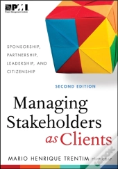 Managing Stakeholders As Clients