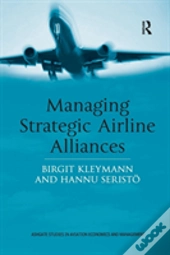 Managing Strategic Airline Alliances