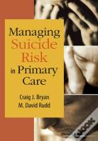 Managing Suicide Risk In Primary Care
