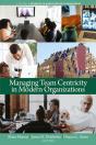 Managing Team Centricity In Modern Organizations - Preview
