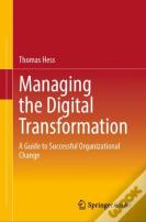 Managing The Digital Transformation