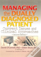Managing The Dually Diagnosed Patient