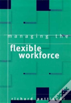 Managing The Flexible Workforce