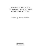Managing The Global Network Corporation - Preview