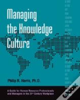 Managing The Knowledge Culture