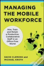 Capa do artigo Managing The Mobile Workforce: Leading, Building, And Sustaining Virtual Teams