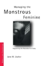 Managing The Monstrous Feminine - Preview